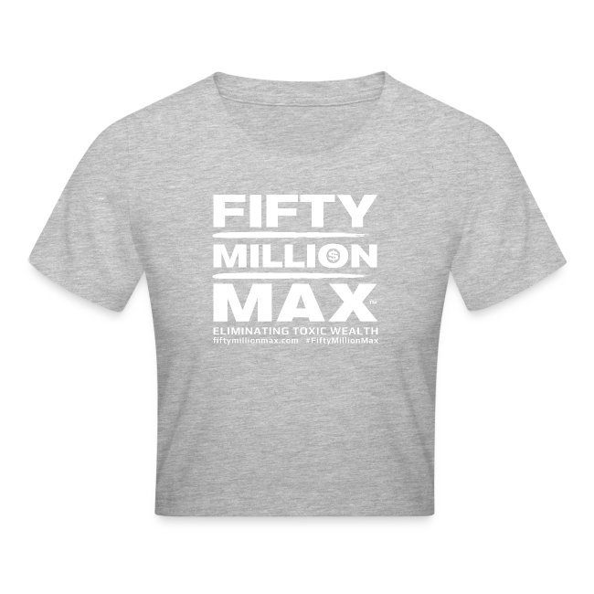Fifty Million Max™; Women's Crop T-Shirt.