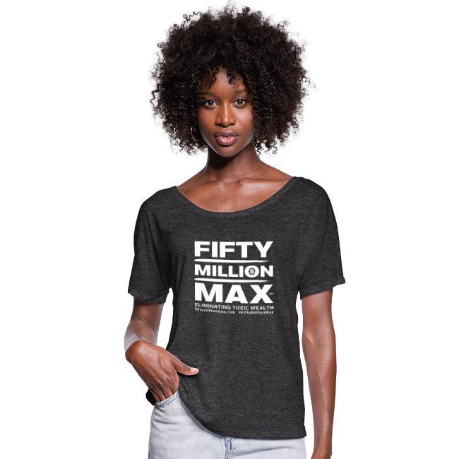 Fifty Million Max™; Women's Flowy T-Shirt by Bella + Canvas.